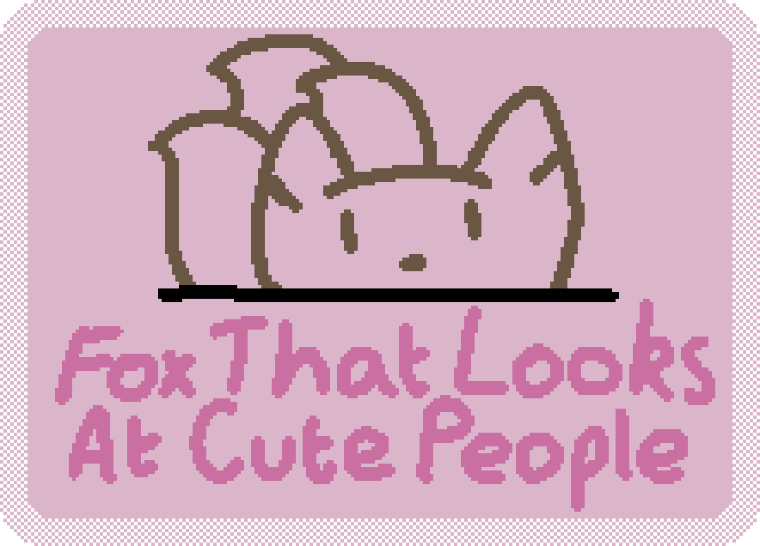 a line drawing of a  three tailed fox peaking over a wall, text under it reads "fox that looks at cute people"